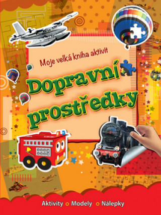 Книга Moje velká kniha aktivit Dopravní prostrědky neuvedený autor