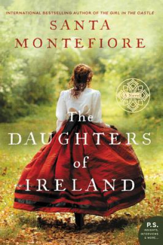 Kniha The Daughters of Ireland Santa Montefiore
