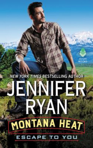 Книга Montana Heat: Escape to You Jennifer Ryan
