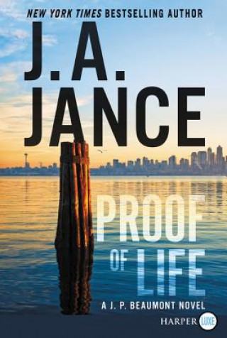 Kniha Proof of Life: A J. P. Beaumont Novel J A Jance