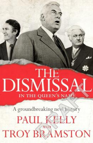 Kniha The Dismissal Paul Kelly