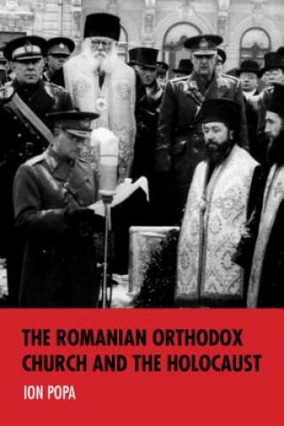 Carte Romanian Orthodox Church and the Holocaust Ion Popa