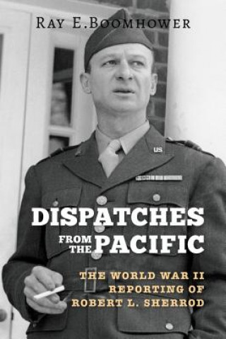 Carte Dispatches from the Pacific Ray E. Boomhower