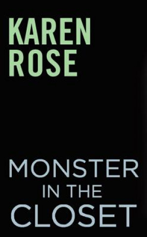 Kniha Monster in the Closet Karen Rose