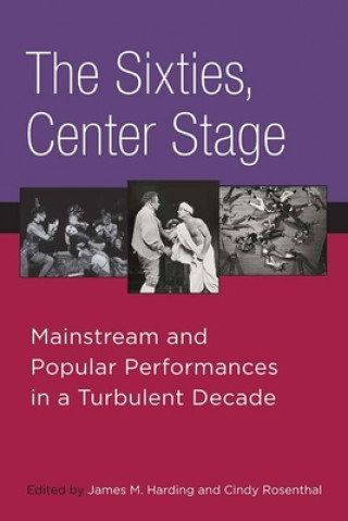 Boek Sixties, Center Stage James M. Harding
