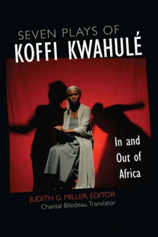 Kniha Seven Plays of Koffi Kwahul Judith G. Miller