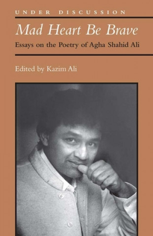 Carte Mad Heart Be Brave Mohammed Kazim Ali