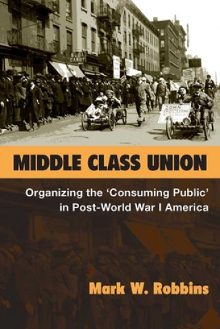 Knjiga Middle Class Union Mark W. Robbins