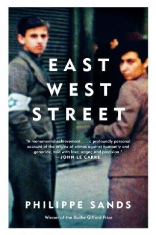 Carte East West Street: On the Origins of Genocide and Crimes Against Humanity Philippe Sands