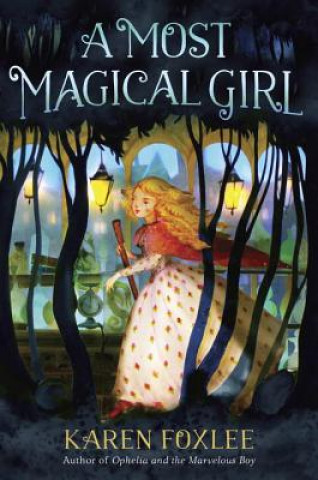 Kniha Most Magical Girl Karen Foxlee