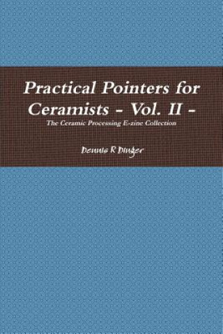 Knjiga Practical Pointers for Ceramists - Vol. II Dennis Dinger