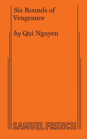 Książka Six Rounds of Vengeance Qui Nguyen