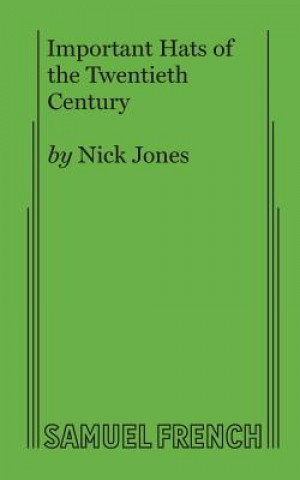 Kniha Important Hats of the Twentieth Century Nick Jones