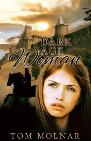 Książka DARK AGE WOMAN Tom Molnar