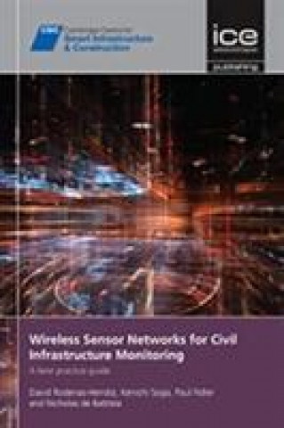 Kniha Wireless Sensor Networks for Civil Infrastructure Monitoring David Rodenas-Herraiz