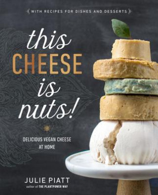 Книга This Cheese Is Nuts Julie Piatt