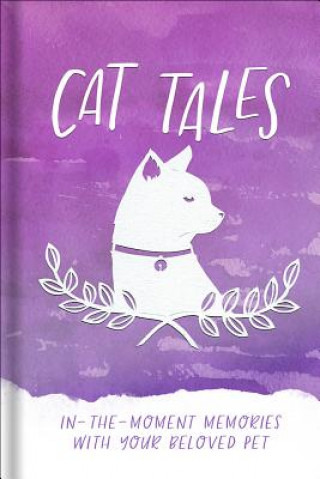 Book Cat Tales: In-The-Moment Memories with Your Beloved Pet Harvest House Publishers