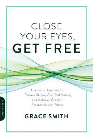 Carte Close Your Eyes, Get Free Grace Smith