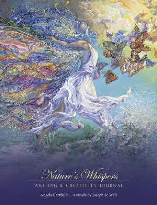 Könyv Nature's Whispers Writing & Creativity Journal Angela Hartfield