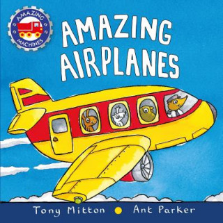 Knjiga Amazing Airplanes Tony Mitton