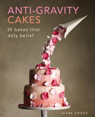 Book Anti Gravity Cakes Jayne Cross