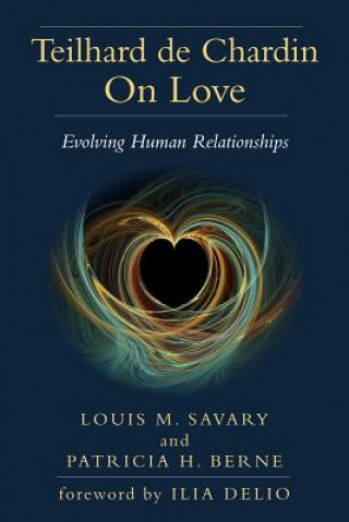 Kniha Teilhard de Chardin on Love Louis M. Savary