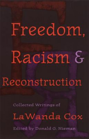 Kniha Freedom, Racism, and Reconstruction Donald G. Nieman