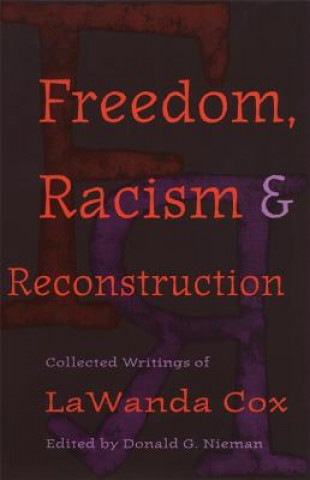 Książka Freedom, Racism, and Reconstruction Donald G. Nieman