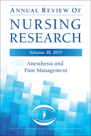 Kniha Annual Review of Nursing Research, Volume 35, 2017 Christine E. Kasper