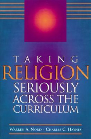 Książka Taking Religion Seriously Across the Curriculum Warren A. Nord