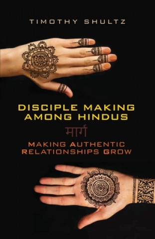 Книга Disciple Making among Hindus Timothy Shultz