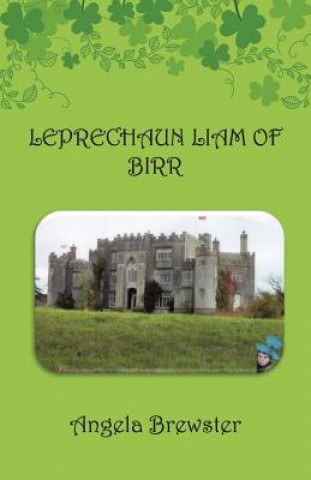 Книга Leprechaun Liam of Birr Angela Brewster