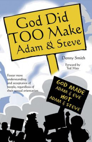 Kniha God Did TOO Make Adam & Steve Denny Smith