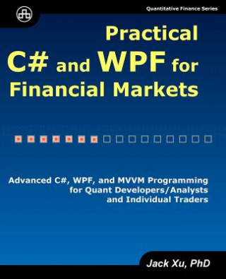 Книга PRAC C# & WPF FOR FINANCIAL MA Jack Xu