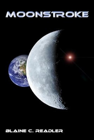 Libro MOONSTROKE Blaine C. Readler