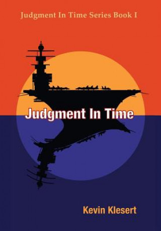 Kniha JUDGMENT IN TIME ADVANCE/E Kevin Klesert