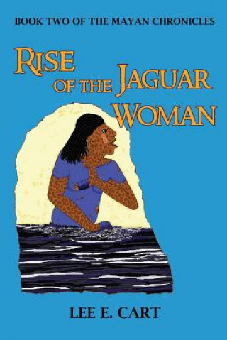 Kniha Rise of the Jaguar Woman Lee E Cart