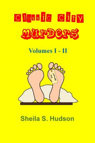 Kniha CLASSIC CITY MURDERS VOLUMES I Sheila S. Hudson