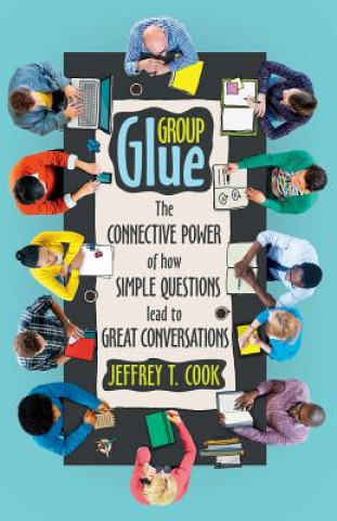 Knjiga Group Glue Jeffrey T Cook