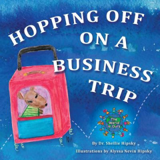 Carte Hopping Off on a Business Trip Dr Shellie Hipsky