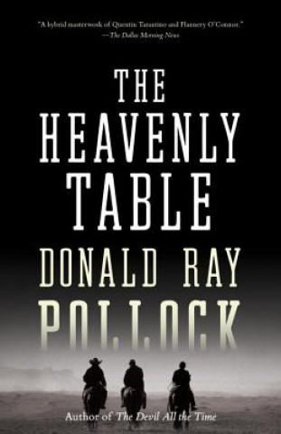 Könyv Heavenly Table Donald Ray Pollock