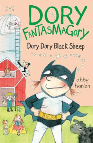 Könyv Dory Fantasmagory: Dory Dory Black Sheep Abby Hanlon