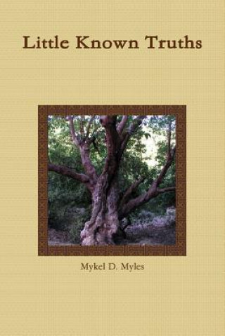 Carte Little Known Truths Mykel D. Myles