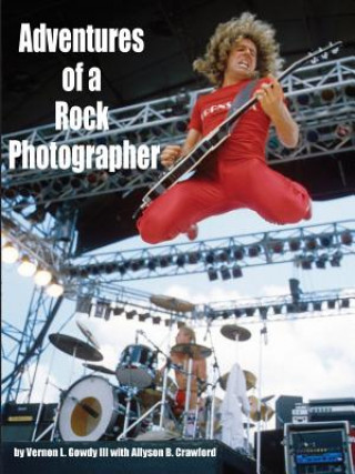 Książka Adventures of a Rock Photographer Vernon Gowdy III