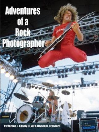 Βιβλίο Adventures of a Rock Photographer Vernon Gowdy III