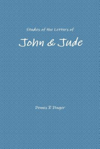 Kniha Studies of the Letters of John & Jude Dennis Dinger