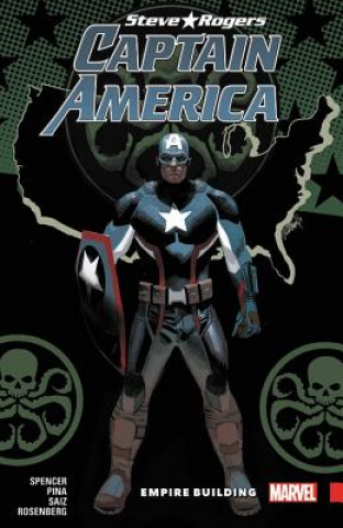 Könyv Captain America: Steve Rogers Vol. 3 - Empire Building Nick Spencer