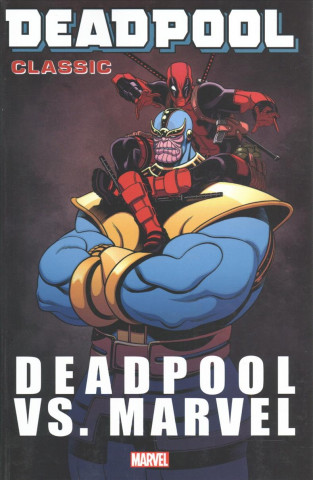 Kniha Deadpool Classic Vol. 18: Deadpool Vs. Marvel Duane Swierczynski