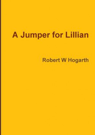 Kniha Jumper for Lillian Robert W. Hogarth