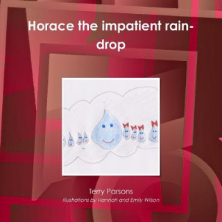 Carte Horace the Impatient Rain-Drop Terry Parsons